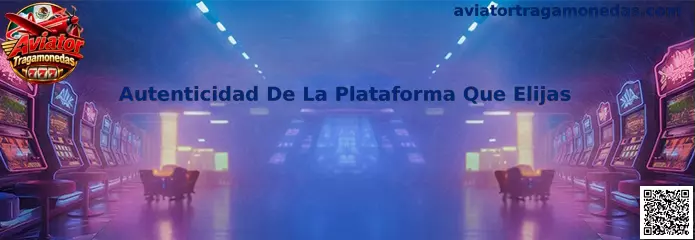 Autenticidad de la plataforma que elijas en Aviator Tragamonedas