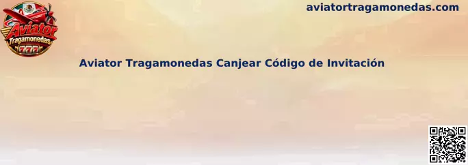 Guía para canjear un código de invitación de Aviator Tragamonedas