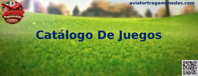 Catálogo De Juegos Aviator Tragamonedas