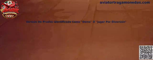 Guía para identificar una versión Demo o Jugar por Diversión de Aviator Tragamonedas
