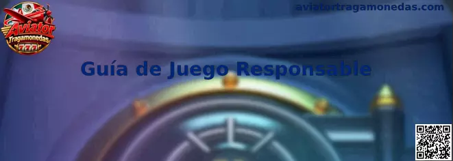 Guía de juego responsable de Aviator Tragamonedas