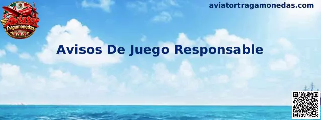 Guía de Avisos De Juego Responsable para usuarios adultos en México