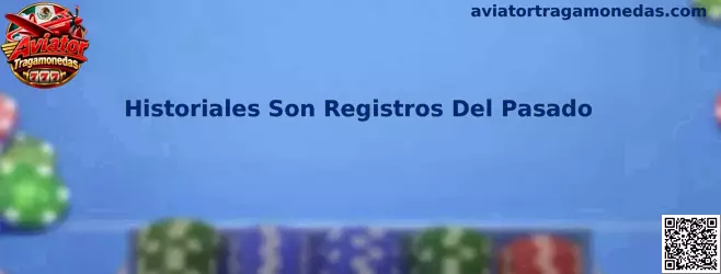Historiales Son Registros Del Pasado en Aviator Tragamonedas